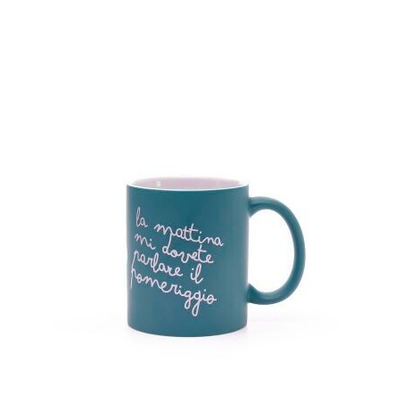 Tazza La mattina mi dovete parlare il pomeriggio