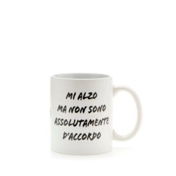 Tazza Mi alzo ma non sono assolutamente d'accordo