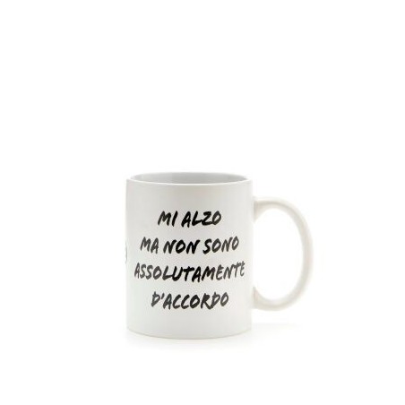 Tazza Mi alzo ma non sono assolutamente d'accordo