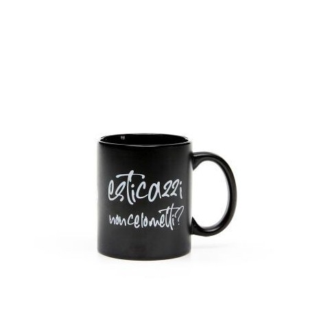 Tazza Esticazzi non ce lo metti?